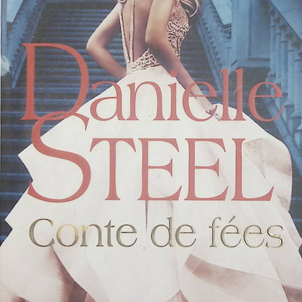 Conte de fées – Danielle Steel – Roman d’amour – Famille, héritage, secrets et destin - Livre