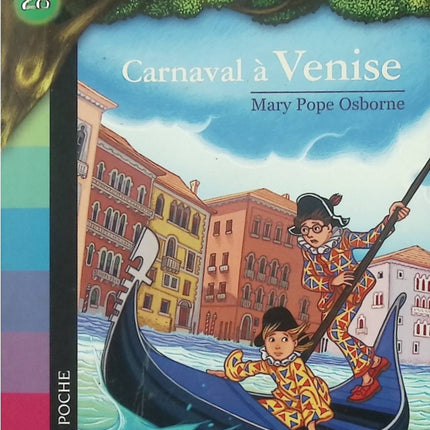 La Cabane magique Tome 28 : Carnaval à Venise – Mary Pope Osborne – roman jeunesse aventure voyage dans le temps - Livre
