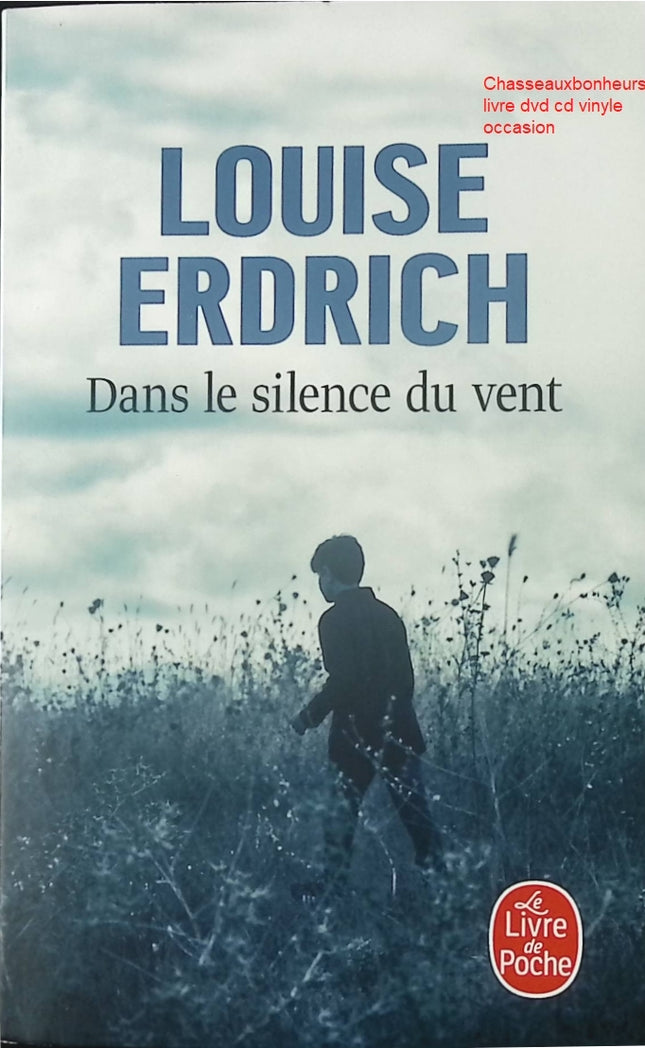 Roman contemporain amérindien USA Dans le silence du vent Louise Erdrich mémoire famille identité livre occasion - Livre