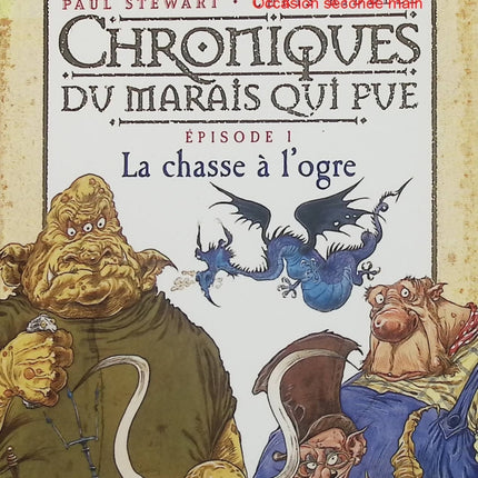 Chroniques du Marais qui pue Tome 1 – La Chasse à l’ogre – Paul Stewart, Chris Riddell – Roman jeunesse - Livre