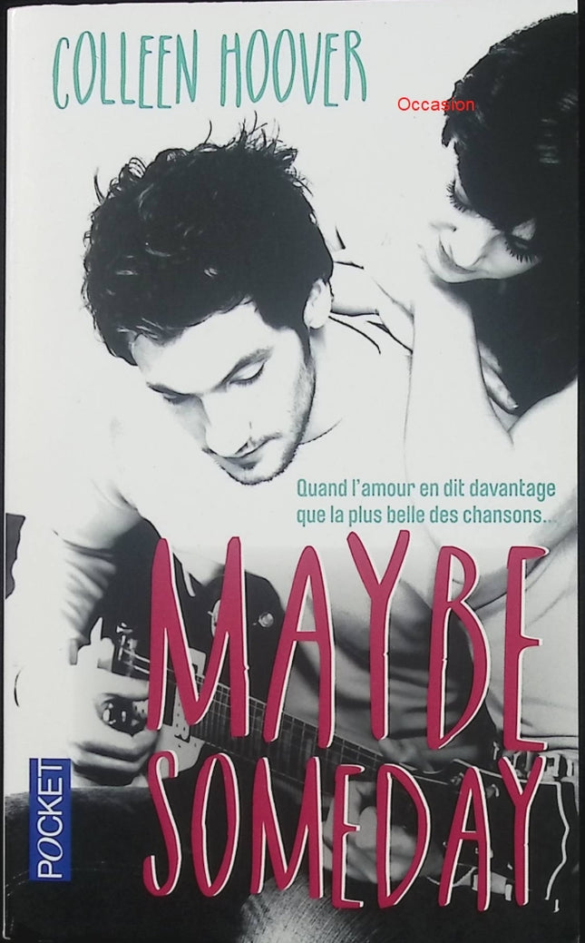 Maybe Someday – Colleen Hoover – roman romance musicale triangle amoureux émotions - Livre