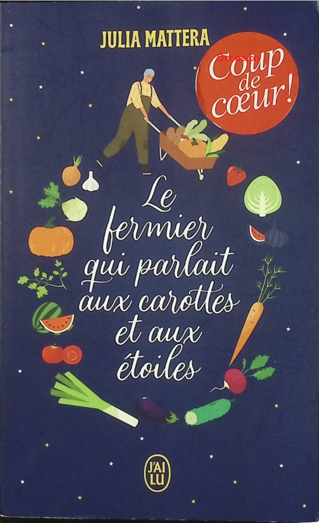 Le fermier qui parlait aux carottes et aux étoiles – Julia Mattera – roman contemporain nature poésie ruralité - Livre