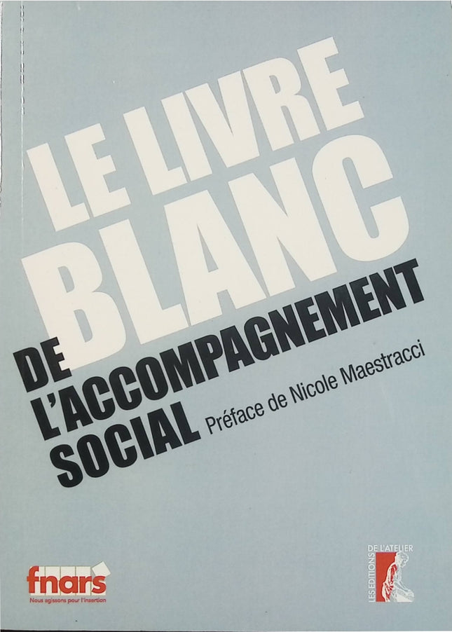 Le Livre blanc de l’accompagnement social – FNARS – travail social insertion sociale lutte contre l’exclusion - Livre