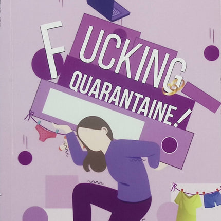 Fucking quarantaine – Laura Wilhelm – roman contemporain humour crise de la quarantaine amour sexe - Livre