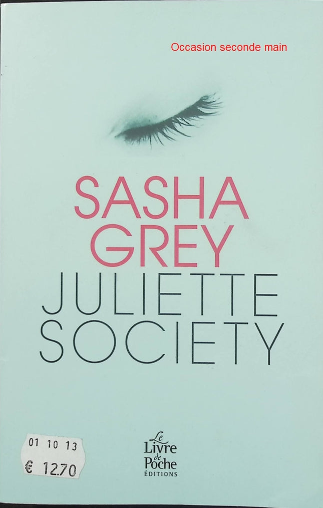 Juliette Society – Sasha Grey – Roman érotique – Désir, fantasmes, secrets et initiation - Livre
