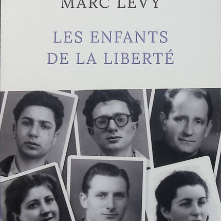 Les enfants de la liberté – Marc Levy – roman historique Seconde Guerre mondiale et résistance - Livre