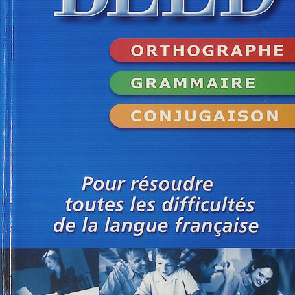 Bled Orthographe Grammaire Conjugaison – manuel scolaire français règles exercices conjugaison collège lycée d’occasion - Livre