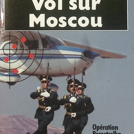 Vol sur Moscou – Richard Kerlan – thriller d’espionnage guerre froide et complot au Kremlin - Livre