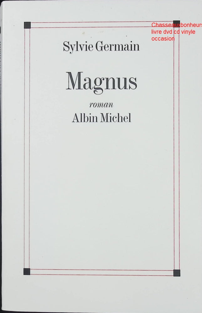Magnus – Sylvie Germain roman contemporain mémoire identité guerre secrets émotion occasion - Livre