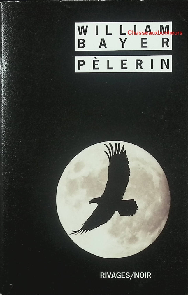 Pèlerin – William Bayer – thriller policier américain suspense animal occasion - Livre