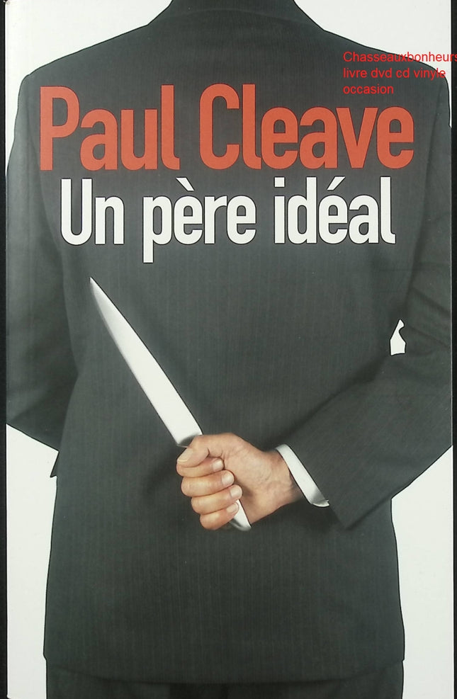 Un père idéal – Paul Cleave thriller psychologique drame familial secret meurtre suspense occasion - Livre