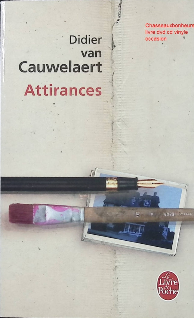 Attirances – Didier Van Cauwelaert roman contemporain amour hasard destin relations humaines - Livre