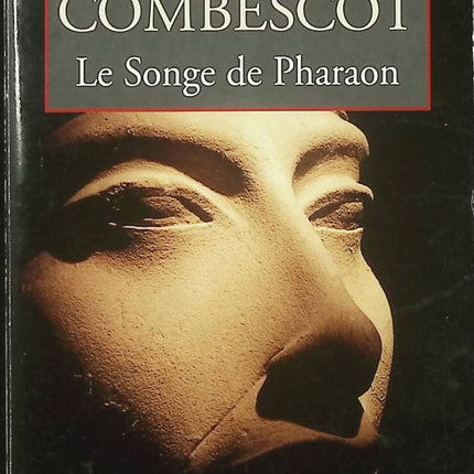 Le Songe du Pharaon – Pierre Combescot – polar ésotérique Égypte antique et mystères - Livre
