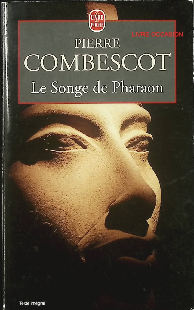 Le Songe du Pharaon – Pierre Combescot – polar ésotérique Égypte antique et mystères - Livre