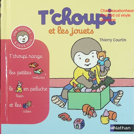 T’choupi et les jouets – Thierry Courtin livre jeunesse T’choupi apprentissage partage jouets enfance émotions - Livre