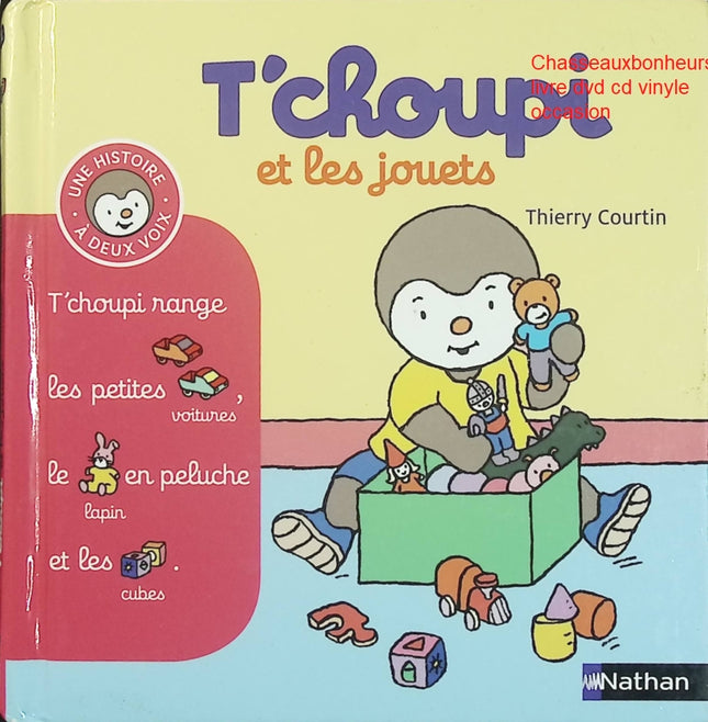 T’choupi et les jouets – Thierry Courtin livre jeunesse T’choupi apprentissage partage jouets enfance émotions - Livre