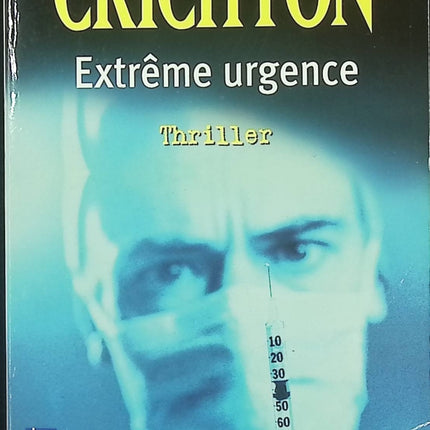 Extrême urgence – Michael Crichton – thriller médical hôpital suspense occasion - Livre