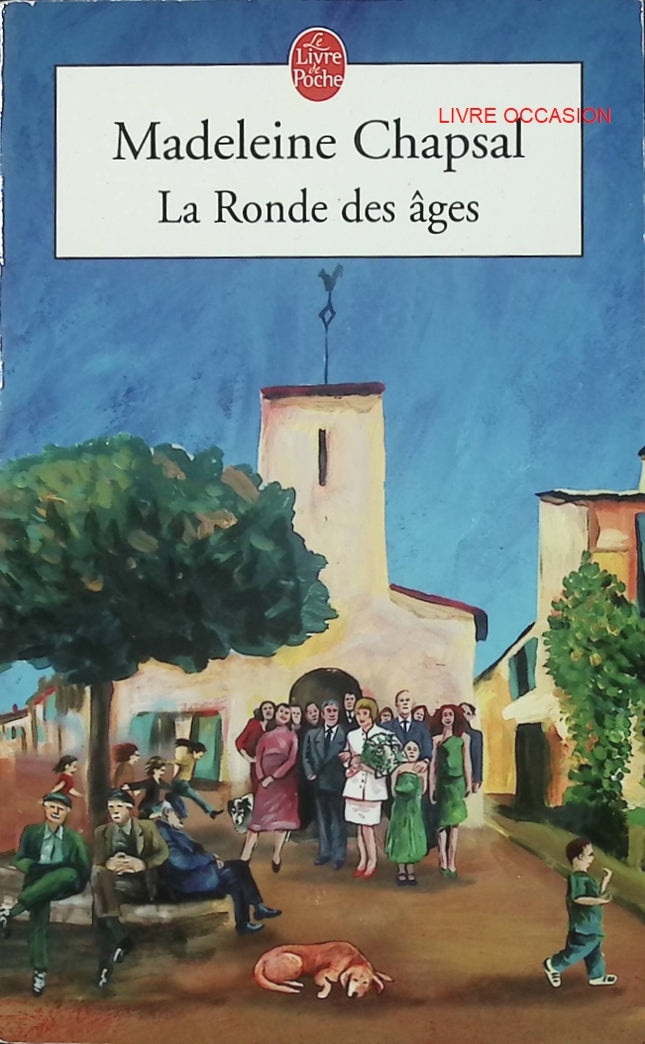La Ronde des âges – Madeleine Chapsal – roman familial générations et relations humaines - Livre