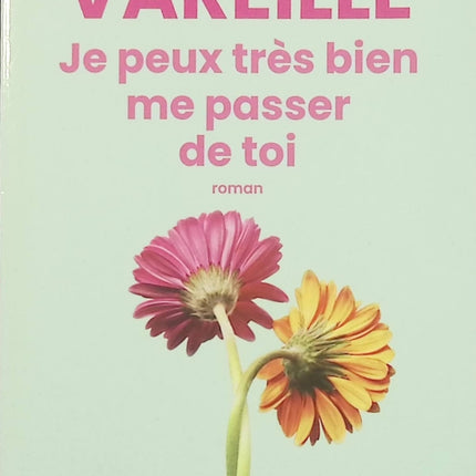 Je peux très bien me passer de toi – Marie Vareille – Roman contemporain drôle et émouvant d’occasion - Livre