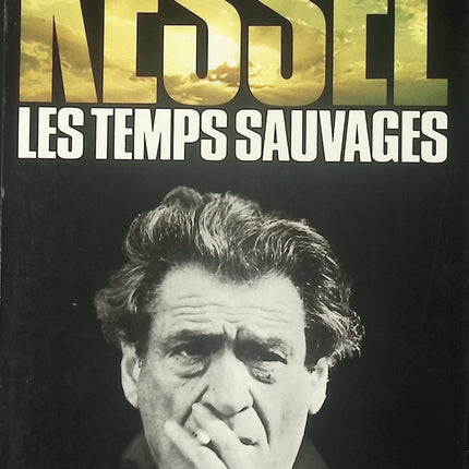 Les Temps sauvages - Joseph Kessel - Livre