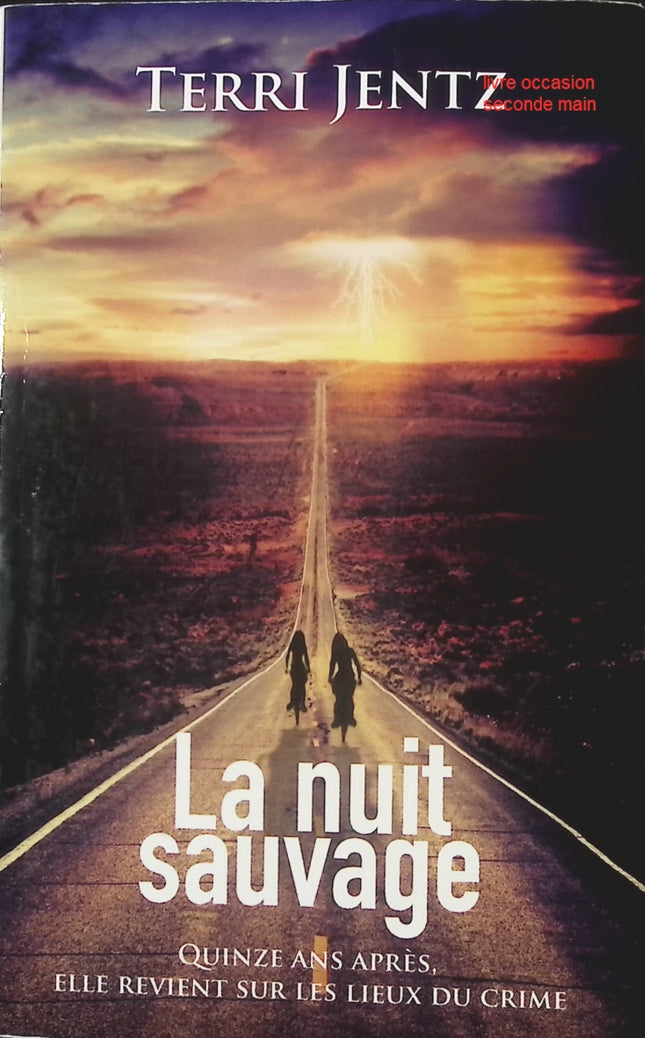 La Nuit sauvage – Terri Jentz, thriller psychologique inspiré d’une histoire vraie - livre