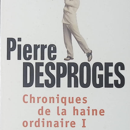 Chroniques de la haine ordinaire Tome 1 – Pierre Desproges – humour satire chroniques radio critique sociale d’occasion - Livre