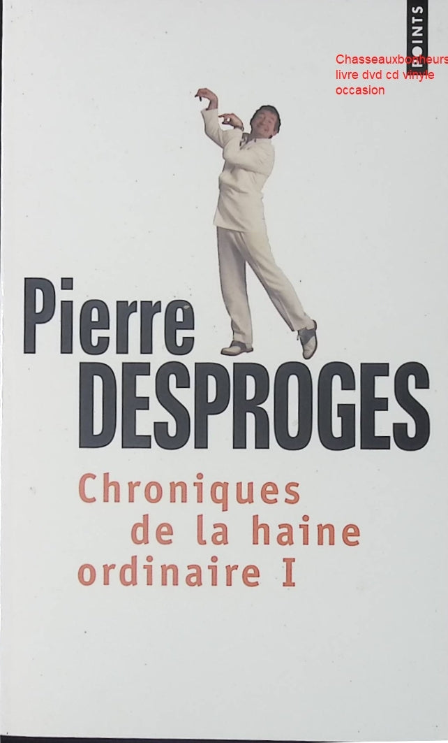 Chroniques de la haine ordinaire Tome 1 – Pierre Desproges – humour satire chroniques radio critique sociale d’occasion - Livre