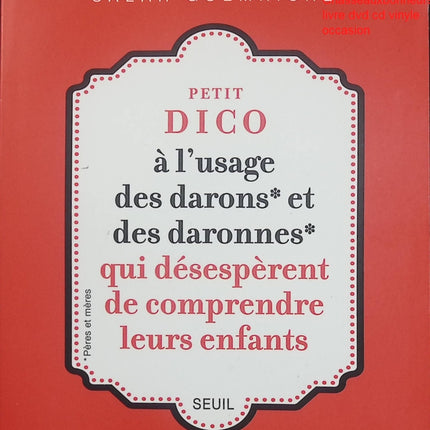 Petit dico à l’usage des darons et des daronnes qui désespèrent de comprendre leurs enfants – Salah Guemriche – Humour et langage jeunesse d’occasion - Livre