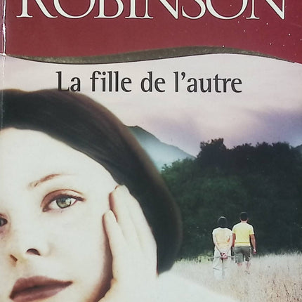 La Fille de l’autre – Roxana Robinson – roman famille recomposée divorce et adolescence - Livre