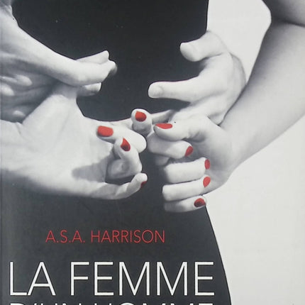 La Femme d’un homme – thriller psychologique d’A.S.A Harrison suspense et manipulation - livre