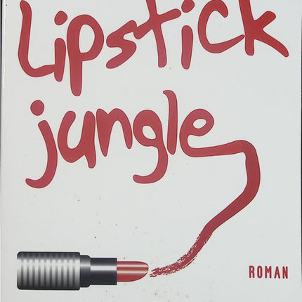 Lipstick Jungle – Candace Bushnell – Roman contemporain et glamour new-yorkais d’occasion - Livre