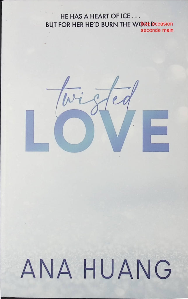 Twisted Love - The must-read brother's best friend romance Ana Huang romance contemporaine passion et tension - Livre en Anglais