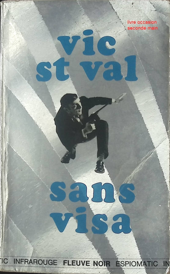 Sans visa – Vic St Val | Roman d’aventure et suspense - livre