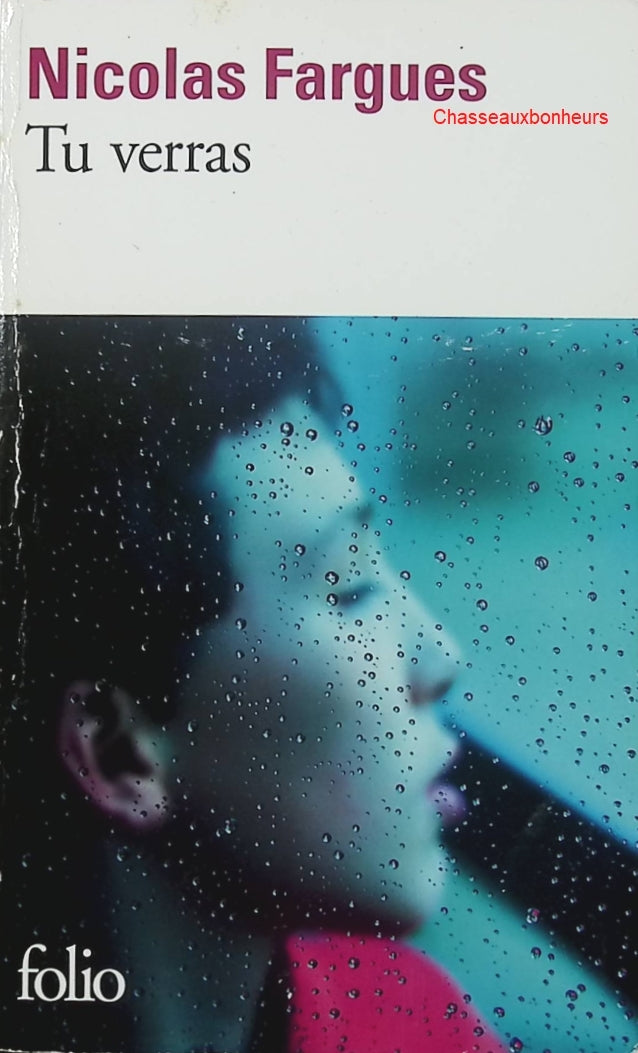 Tu verras – Nicolas Fargues – roman contemporain français drame familial occasion - Livre