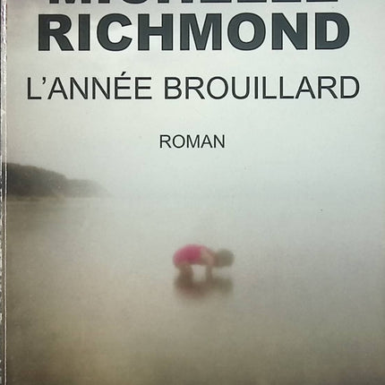 L’Année brouillard – Michelle Richmond – thriller psychologique disparition et secrets - Livre