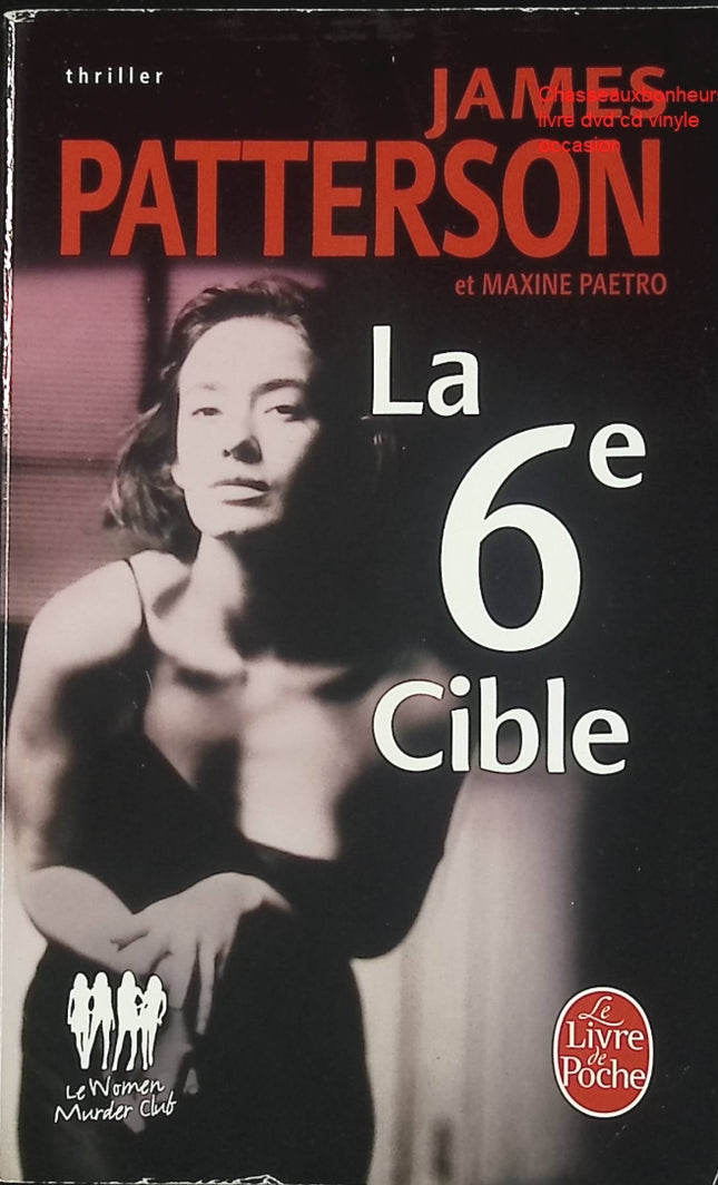 La 6e Cible – James Patterson – Thriller policier et suspense criminel d’occasion - Livre