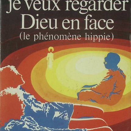 Je veux regarder Dieu en face – Michel Lancelot | Témoignage et réflexion spirituelle - livre