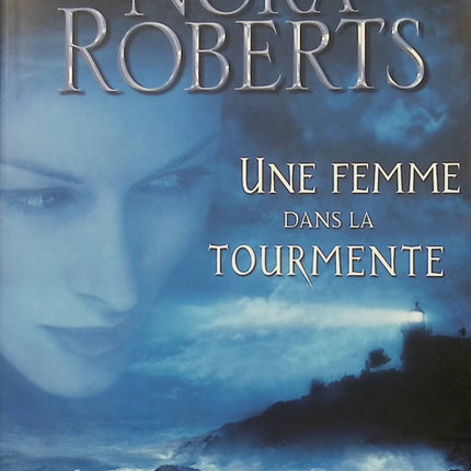 Une femme dans la tourmente – Nora Roberts – roman suspense romantique et drame psychologique – livre d’occasion - Livre