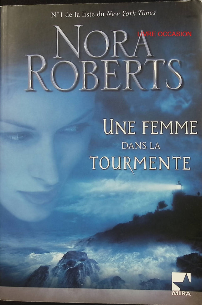 Une femme dans la tourmente – Nora Roberts – roman suspense romantique et drame psychologique – livre d’occasion - Livre