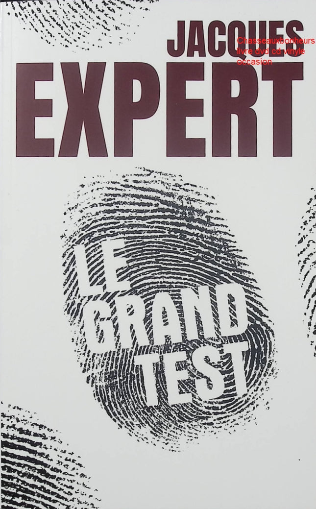 Le grand test – Jacques Expert thriller psychologique enquête manipulation jeu mortel suspense occasion - Livre