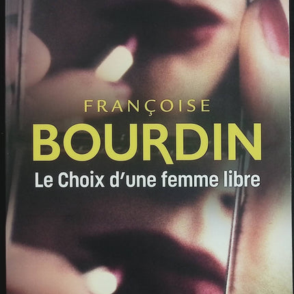 Le choix d’une femme libre – Françoise Bourdin – Roman contemporain et saga familiale d’occasion - Livre