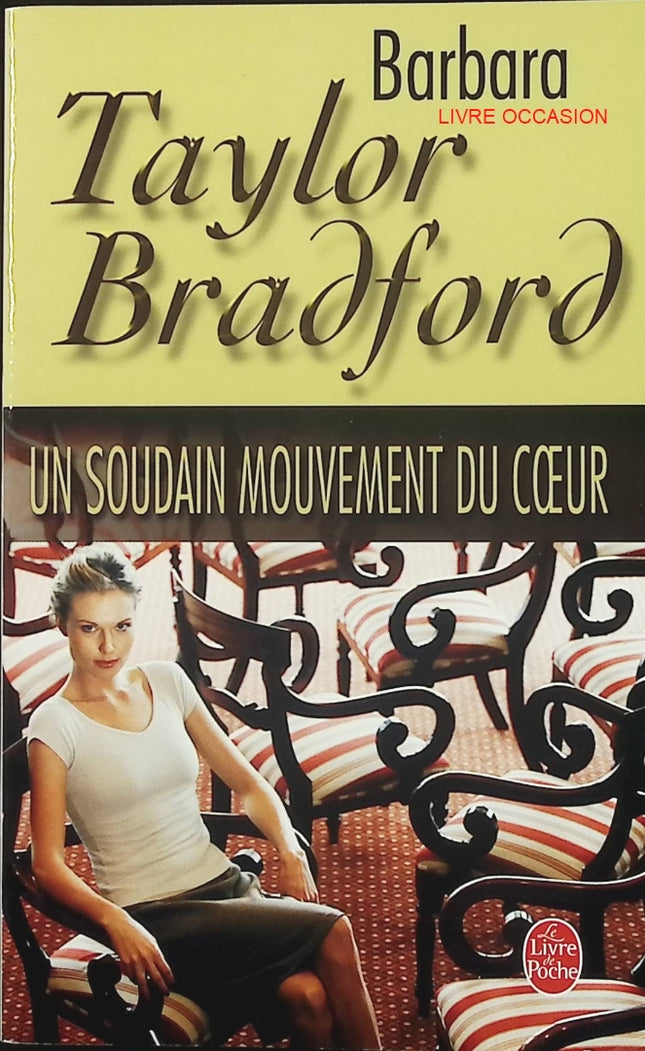 Un soudain mouvement du cœur – Barbara Taylor Bradford – roman sentimental amour et destin - Livre