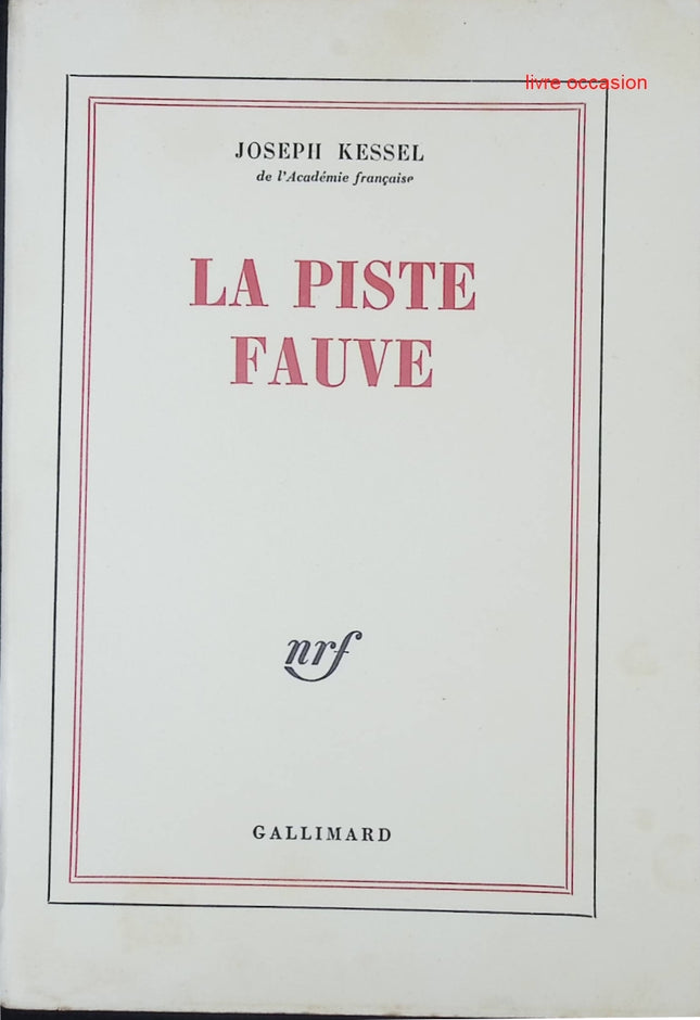 La piste fauve - Joseph Kessel - Livre
