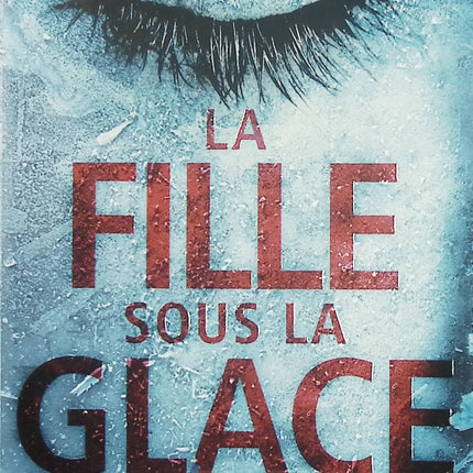 La fille sous la glace – Robert Bryndza thriller policier Erika Foster enquête meurtre suspense glaçant - Livre