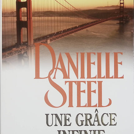 Une grâce infinie – Danielle Steel – roman contemporain émotionnel et drame familial – livre d’occasion - Livre