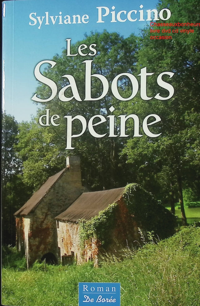 Les Sabots de peine – Sylviane Piccino – Roman du terroir et saga familiale d’occasion - Livre