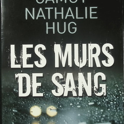 Les Murs de sang – Jérôme Camut et Nathalie Hug thriller français enquête sombre secrets crime occasion - Livre