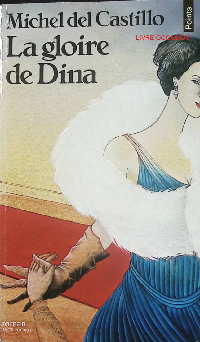 La Gloire de Dina – Michel del Castillo – roman familial secrets de famille et identité - Livre