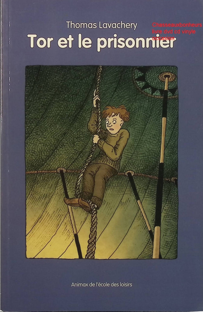 Tor et le prisonnier – Thomas Lavachery – Roman jeunesse aventure et fantasy d’occasion - Livre