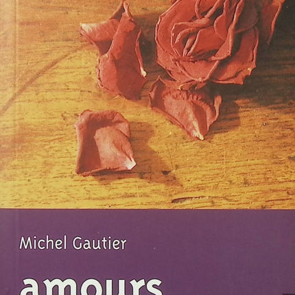 Amours d’autrefois – Michel Gautier – essai histoire sociale traditions amoureuses rurales occasion - Livre